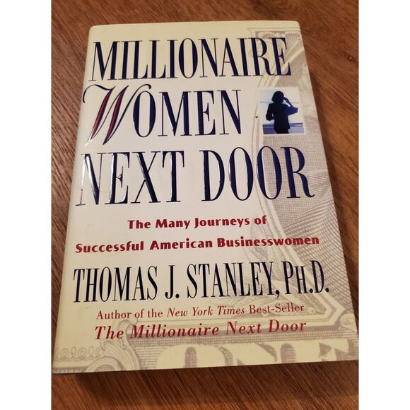 Millionaire Women Next Door by Thomas J. Stanley PhD Hardcover‎ - Picture 1 of 7